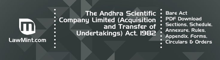 The Andhra Scientific Company Limited Acquisition and Transfer of Undertakings Act 1982 Bare Act PDF Download 2