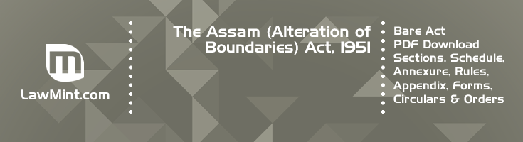 The Assam Alteration of Boundaries Act 1951 Bare Act PDF Download 2