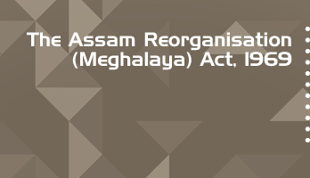 The Assam Reorganisation Meghalaya Act 1969 Bare Act PDF Download 2