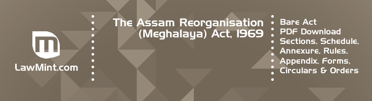 The Assam Reorganisation Meghalaya Act 1969 Bare Act PDF Download 2