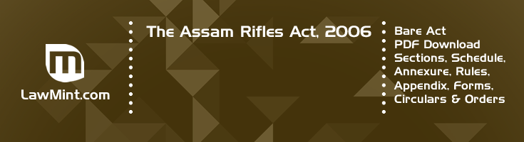 The Assam Rifles Act 2006 Bare Act PDF Download 2