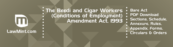 The Beedi and Cigar Workers Conditions of Employment Amendment Act 1993 Bare Act PDF Download 2