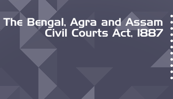 The Bengal Agra and Assam Civil Courts Act 1887 Bare Act PDF Download 2