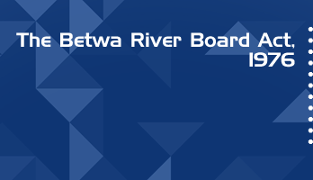 The Betwa River Board Act 1976 Bare Act PDF Download 2