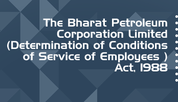 The Bharat Petroleum Corporation Limited Determination of Conditions of Service of Employees Act 1988 Bare Act PDF Download 2