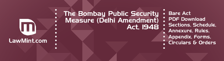 The Bombay Public Security Measure Delhi Amendment Act 1948 Bare Act PDF Download 2