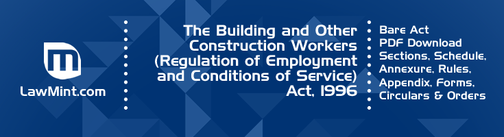 The Building and Other Construction Workers Regulation of Employment and Conditions of Service Act 1996 Bare Act PDF Download 2
