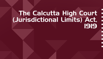 The Calcutta High Court Jurisdictional Limits Act 1919 Bare Act PDF Download 2