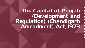 The Capital of Punjab Development and Regulation Chandigarh Amendment Act 1973 Bare Act PDF Download 2