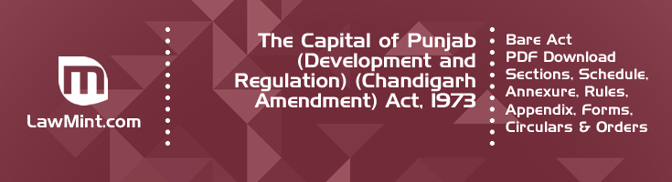 The Capital of Punjab Development and Regulation Chandigarh Amendment Act 1973 Bare Act PDF Download 2