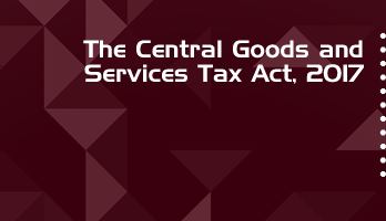 The Central Goods and Services Tax Act 2017 Bare Act PDF Download 2