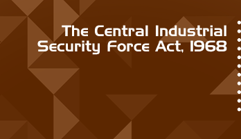 The Central Industrial Security Force Act 1968 Bare Act PDF Download 2