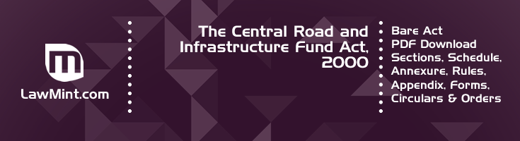 The Central Road and Infrastructure Fund Act 2000 Bare Act PDF Download 2