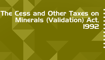 The Cess and Other Taxes on Minerals Validation Act 1992 Bare Act PDF Download 2