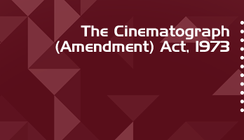 The Cinematograph Amendment Act 1973 Bare Act PDF Download 2