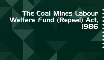 The Coal Mines Labour Welfare Fund Repeal Act 1986 Bare Act PDF Download 2