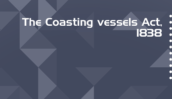 The Coasting vessels Act 1838 Bare Act PDF Download 2