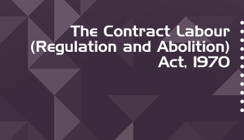 The Contract Labour Regulation and Abolition Act 1970 Bare Act PDF Download 2