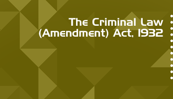 The Criminal Law Amendment Act 1932 Bare Act PDF Download 2