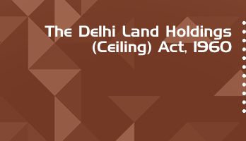 The Delhi Land Holdings Ceiling Act 1960 Bare Act PDF Download 2