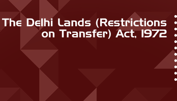 The Delhi Lands Restrictions on Transfer Act 1972 Bare Act PDF Download 2