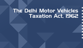 The Delhi Motor Vehicles Taxation Act 1962 Bare Act PDF Download 2