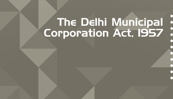 The Delhi Municipal Corporation Act 1957 Bare Act PDF Download 2