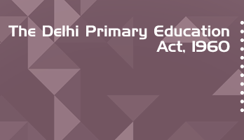 The Delhi Primary Education Act 1960 Bare Act PDF Download 2