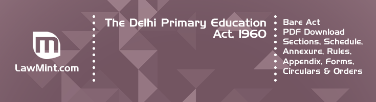 The Delhi Primary Education Act 1960 Bare Act PDF Download 2