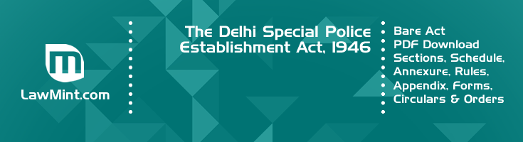 The Delhi Special Police Establishment Act 1946 Bare Act PDF Download 2