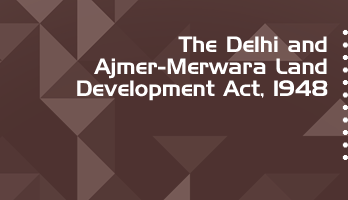 The Delhi and Ajmer Merwara Land Development Act 1948 Bare Act PDF Download 2