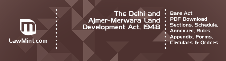 The Delhi and Ajmer Merwara Land Development Act 1948 Bare Act PDF Download 2