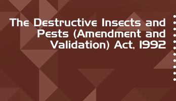 The Destructive Insects and Pests Amendment and Validation Act 1992 Bare Act PDF Download 2