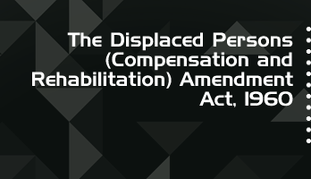 The Displaced Persons Compensation and Rehabilitation Amendment Act 1960 Bare Act PDF Download 2