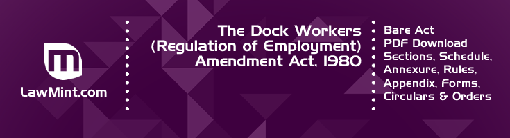 The Dock Workers Regulation of Employment Amendment Act 1980 Bare Act PDF Download 2