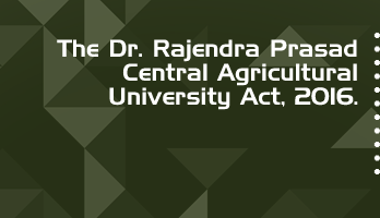 The Dr Rajendra Prasad Central Agricultural University Act 2016 Bare Act PDF Download 2