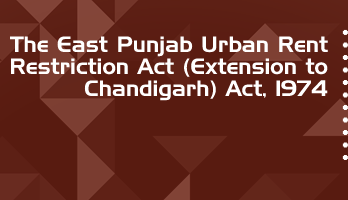 The East Punjab Urban Rent Restriction Act Extension to Chandigarh Act 1974 Bare Act PDF Download 2