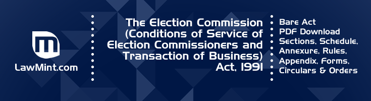 The Election Commission Conditions of Service of Election Commissioners and Transaction of Business Act 1991 Bare Act PDF Download 2