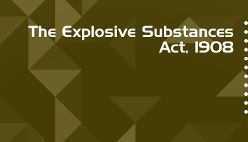 The Explosive Substances Act 1908 Bare Act PDF Download 2