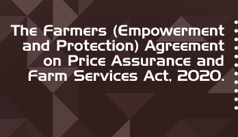 The Farmers Empowerment and Protection Agreement on Price Assurance and Farm Services Act 2020 Bare Act PDF Download 2