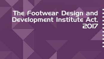 The Footwear Design and Development Institute Act 2017 Bare Act PDF Download 2