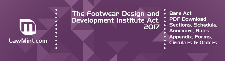 The Footwear Design and Development Institute Act 2017 Bare Act PDF Download 2