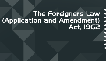 The Foreigners Law Application and Amendment Act 1962 Bare Act PDF Download 2