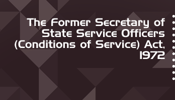 The Former Secretary of State Service Officers Conditions of Service Act 1972 Bare Act PDF Download 2