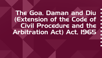 The Goa Daman and Diu Extension of the Code of Civil Procedure and the Arbitration Act Act 1965 Bare Act PDF Download 2