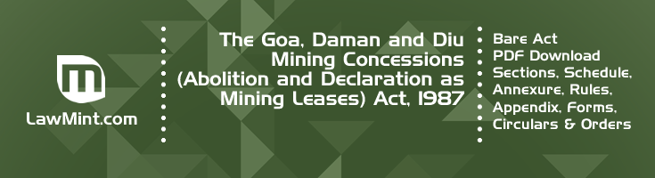The Goa Daman and Diu Mining Concessions Abolition and Declaration as Mining Leases Act 1987 Bare Act PDF Download 2