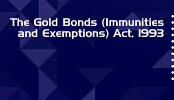 The Gold Bonds Immunities and Exemptions Act 1993 Bare Act PDF Download 2