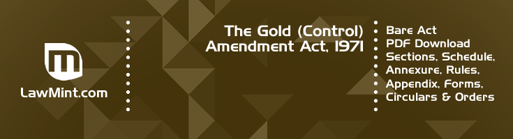 The Gold Control Amendment Act 1971 Bare Act PDF Download 2