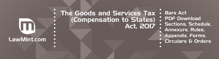 The Goods and Services Tax Compensation to States Act 2017 Bare Act PDF Download 2