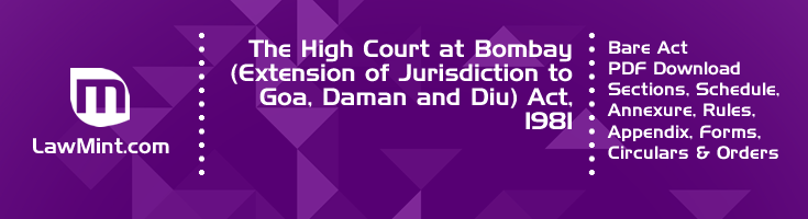 The High Court at Bombay Extension of Jurisdiction to Goa Daman and Diu Act 1981 Bare Act PDF Download 2